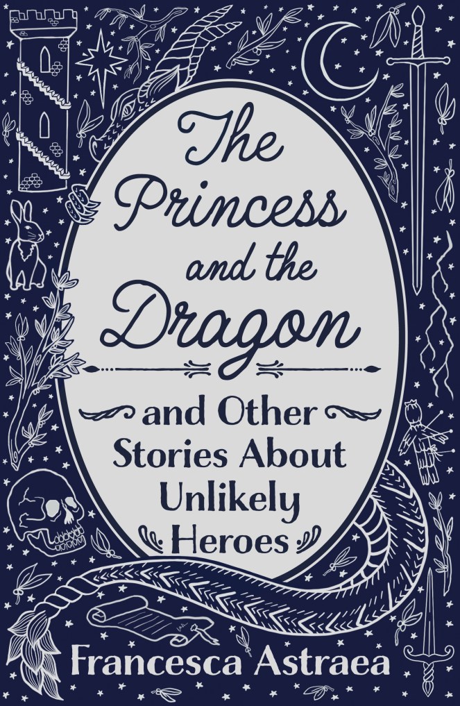 cover of The Princess and the Dragon and Other Stories by Francesca Astraea