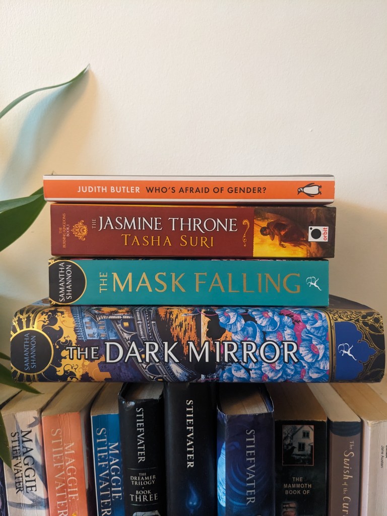 The Jasmine Throne, The Mask Falling, The Dark Mirror, Who's Afraid of Gender.